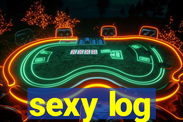 sexy log